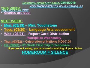 UPCOMING IMPORTANT DATES 03162018 ADD THESE DATES TO