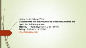 Miami Dade College West Departments and their functionsMost