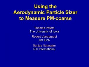 Using the Aerodynamic Particle Sizer to Measure PMcoarse