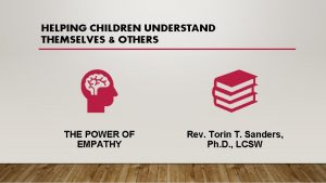 HELPING CHILDREN UNDERSTAND THEMSELVES OTHERS THE POWER OF
