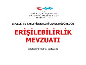 ENGELL VE YALI HZMETLER GENEL MDRL ERLEBLRLK MEVZUATI