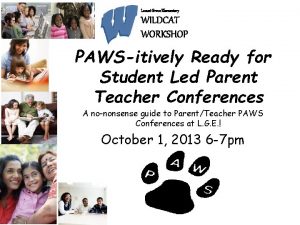 Locust Grove Elementary WILDCAT WORKSHOP PAWSitively Ready for