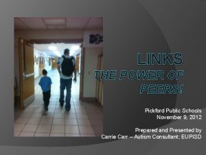 LINKS THE POWER OF PEERS Pickford Public Schools
