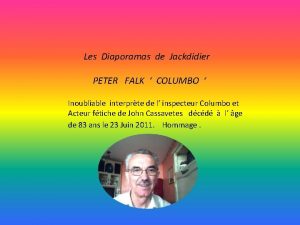 Les Diaporamas de Jackdidier PETER FALK COLUMBO Inoubliable