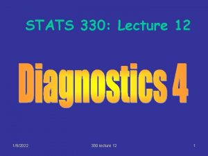 STATS 330 Lecture 12 152022 330 lecture 12
