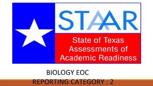 BIOLOGY EOC REPORTING CATEGORY 2 MECHANISMS OF GENETICS