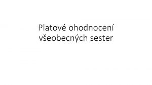 Platov ohodnocen veobecnch sester 2 Kvalifikan pedpoklady 1