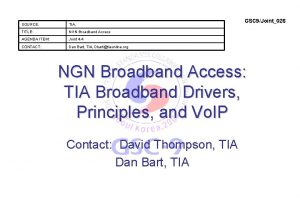 SOURCE TIA TITLE NGN Broadband Access AGENDA ITEM