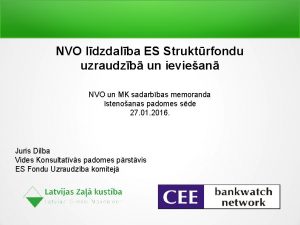 NVO ldzdalba ES Struktrfondu uzraudzb un ieviean NVO