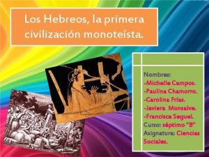 Los Hebreos la primera civilizacin monotesta Los Hebreos