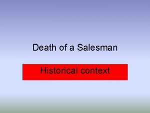 Death of a Salesman Historical context Historical Background