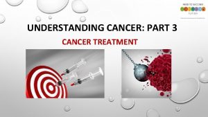 UNDERSTANDING CANCER PART 3 CANCER TREATMENT HOW SURGERY