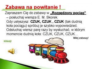 Zabawa na powitanie Zapraszam Ci do zabawy w