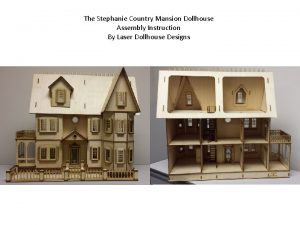 The Stephanie Country Mansion Dollhouse Assembly Instruction By