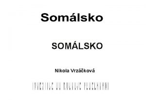 SOMLSKO Nikola Vrzkov Kontinent Afrika Hlavn msto Mogadio