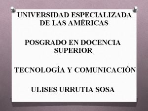 UNIVERSIDAD ESPECIALIZADA DE LAS AMRICAS POSGRADO EN DOCENCIA