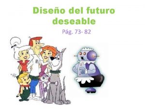 Diseo del futuro deseable Pg 73 82 Imagen