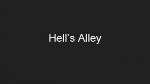 Hells Alley Todays Lesson Using a piece of