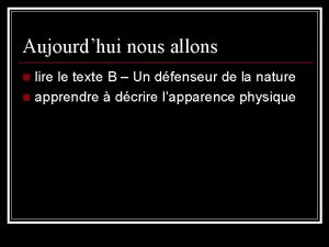 Aujourdhui nous allons lire le texte B Un