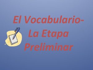 El Vocabulario La Etapa Preliminar COMMON AR VERBS
