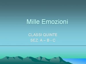 Mille Emozioni CLASSI QUINTE SEZ A B C