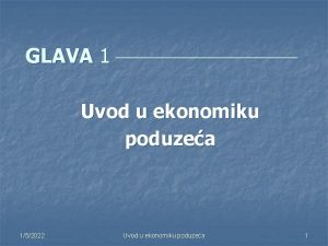 GLAVA 1 Uvod u ekonomiku poduzea 152022 Uvod