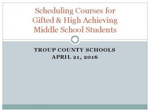 Scheduling Courses for Gifted High Achieving Middle School