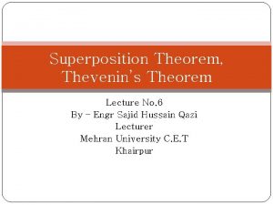 Superposition Theorem Thevenins Theorem Lecture No 6 By