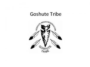 Goshute Tribe Key Terms Wikiups Confederated Tribes of