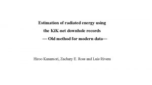 Estimation of radiated energy using the Ki Knet