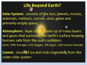 Life Beyond Earth Solar System consists of the