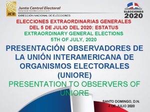 ELECCIONES EXTRAORDINARIAS GENERALES DEL 5 DE JULIO DEL