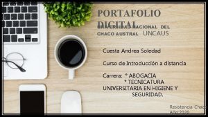 PORTAFOLIO DIGITAL UNIVERSIDAD NACIONAL DEL CHACO AUSTRAL UNCAUS