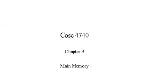 Cosc 4740 Chapter 9 Main Memory Background Program