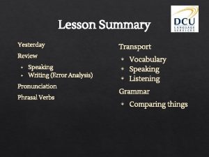 Lesson Summary Yesterday Transport Review Vocabulary Speaking Listening