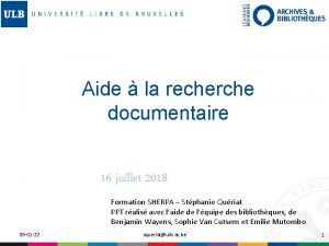 Aide la recherche documentaire 16 juillet 2018 Formation