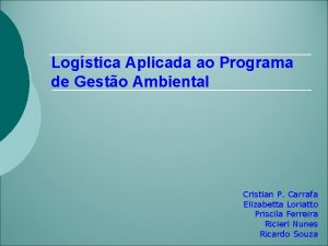 Logstica Aplicada ao Programa de Gesto Ambiental Cristian