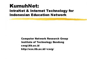 Kumuh Net Intra Net Internet Technology for Indonesian