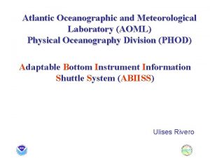 Atlantic Oceanographic and Meteorological Laboratory AOML Physical Oceanography