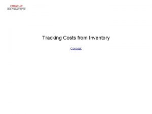 Tracking Costs from Inventory Concept Tracking Costs from