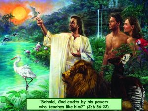 Behold God exalts by his power who teaches