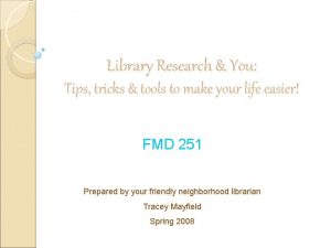 Library Research You Tips tricks tools to make