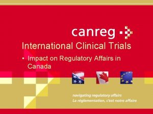 International Clinical Trials Impact on Regulatory Affairs in