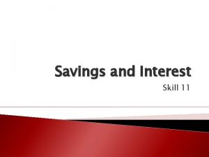 Savings and Interest Skill 11 Savings Accounts 4