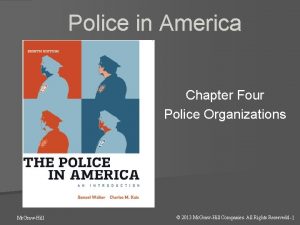 Police in America Chapter Four Police Organizations Mc