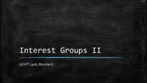 Interest Groups II GOVT 2306 Module 6 Conservative