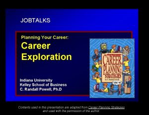 JOBTALKS Planning Your Career Career Exploration Indiana University