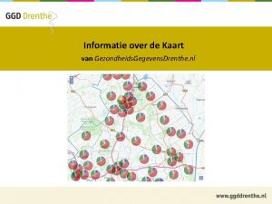 Informatie over de Kaart van Gezondheids Gegevens Drenthe