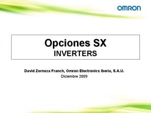 Opciones SX INVERTERS David Zornoza Franch Omron Electronics