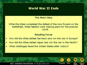 World War II Ends The Main Idea While